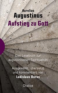Aurelius Augustinus: Aufstieg zu Gott
