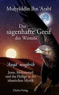 Ibn Arabi: Der sagenhafte Greif des Westens