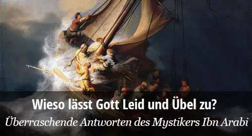 Ibn Arabi: Gott, Leid, Übel und Böses: Theodizee